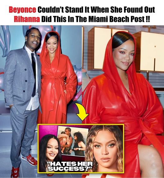 Beyonce Couldn’t Stand It When She Found Out Rihanna Did This In The Miami Beach Post !!